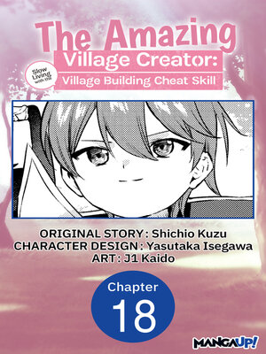 cover image of The Amazing Village Creator: Slow Living with the Village Building Cheat Skill, Chapter 18